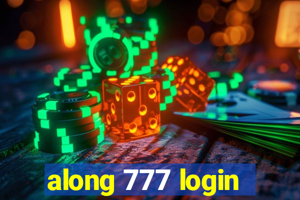 along 777 login